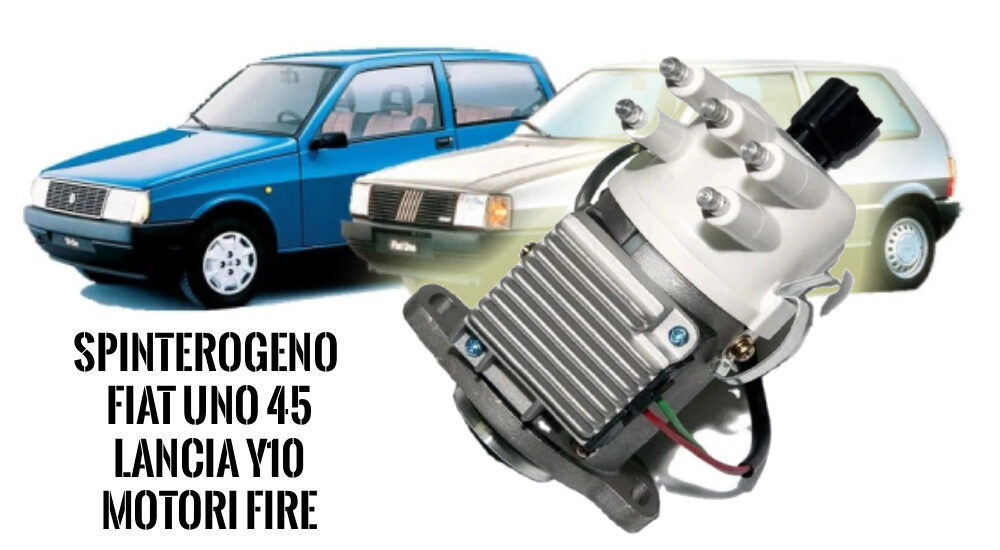 Spinterogeno Fiat Uno Fire E Lancia Y10: Guida E Difetti